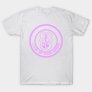 Lace Up Your Shoes pink T-Shirt